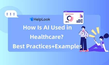 How Is AI Used in Healthcare? Best Practices+Examples