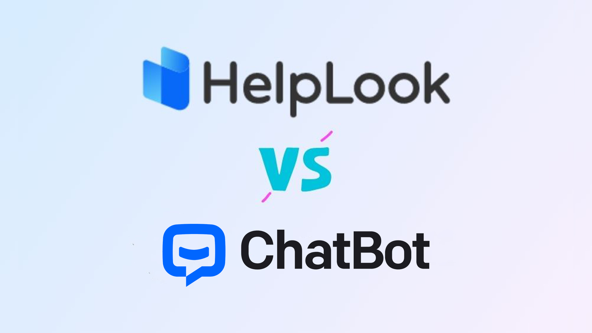 HelpLook VS ChatBot: Unveiling the Differences