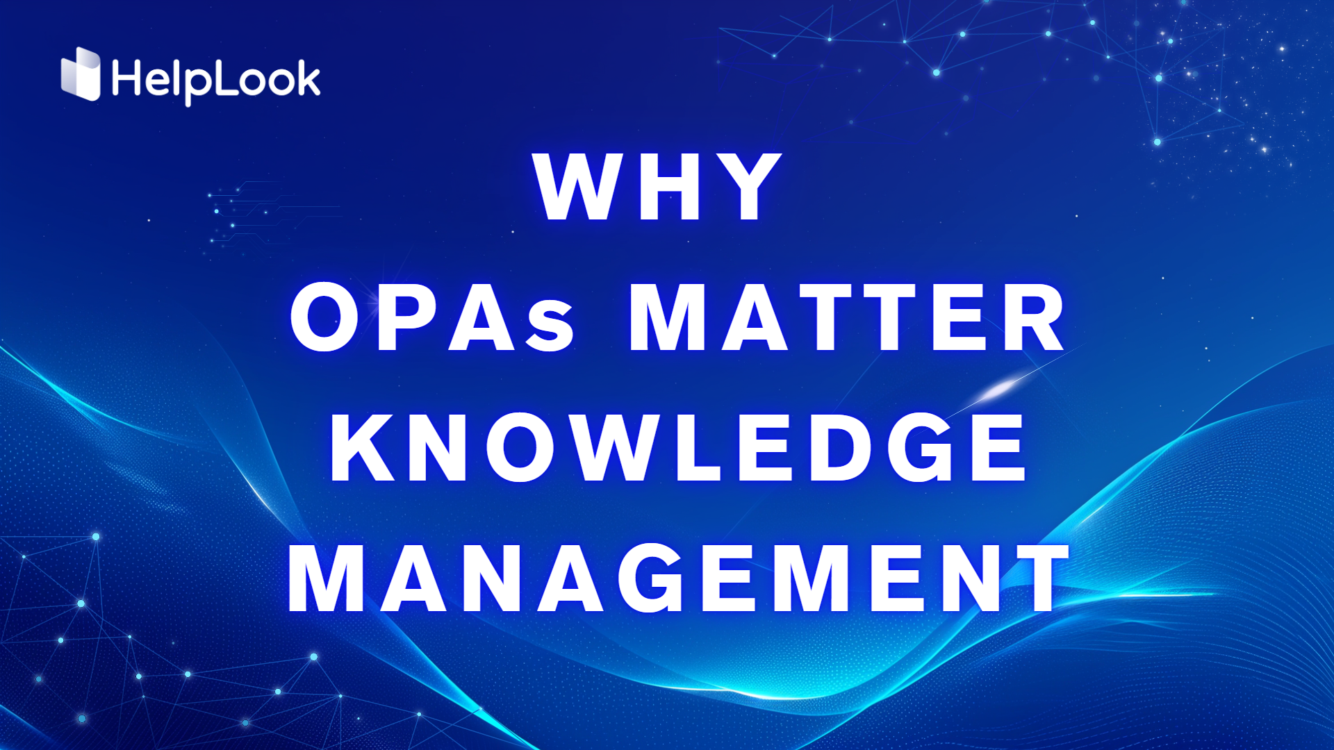 Organizational Process Assets (OPAs) & Knowledge Management