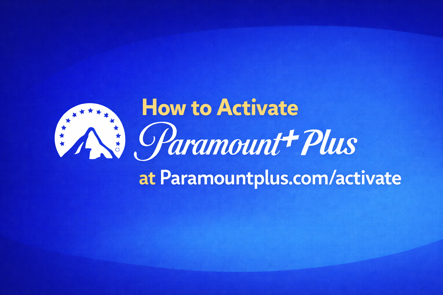 How to Activate Paramount Plus at Paramountplus.com/activate?