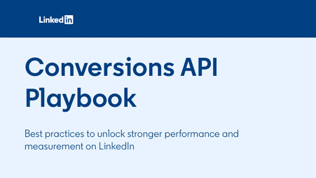 LinkedIn推出Conversions API Playbook：深度解析及数字营销新时代的利器