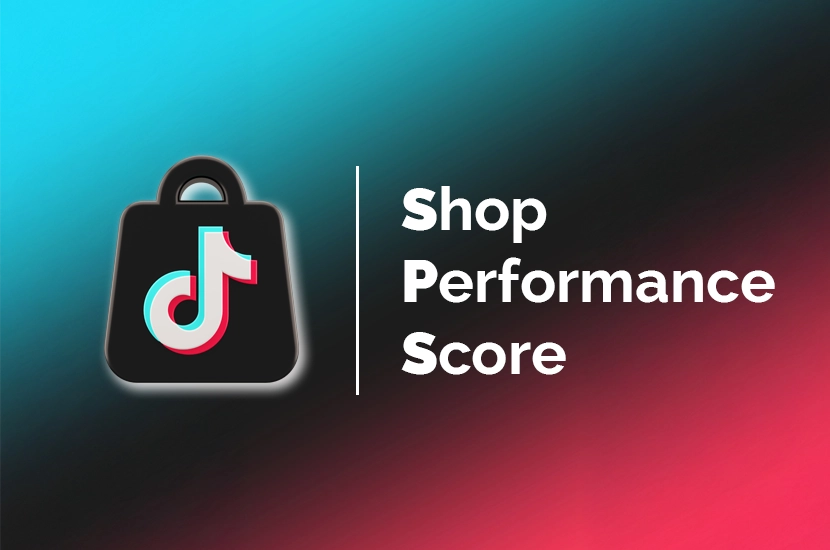 TikTok Shop店铺表现评分SPS全面解析