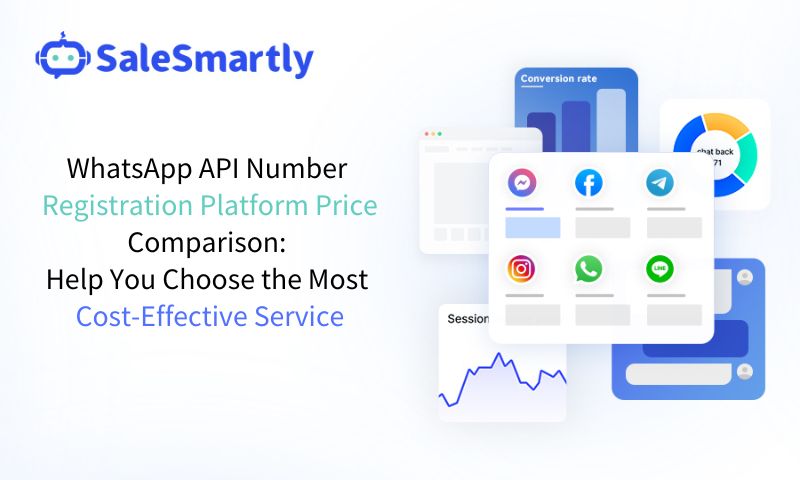 WhatsApp API Number Registration Platform Price Comparison: Help You Choose the Most Cost-Effective Service
