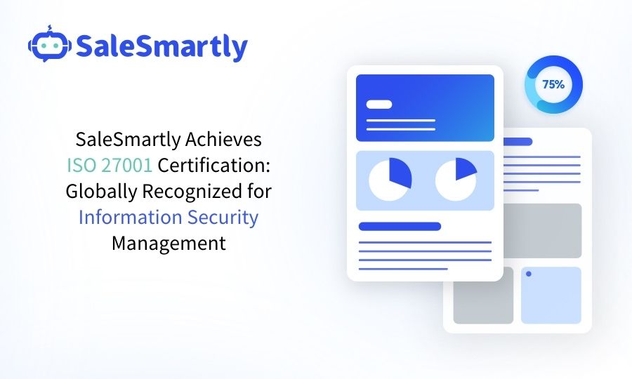 SaleSmartly Achieves ISO 27001 Certification: Globally Recognized for Information Security Management