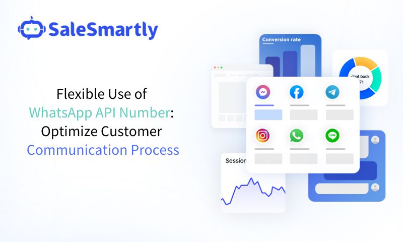 Flexible Use of WhatsApp API Number: Optimize Customer Communication Process