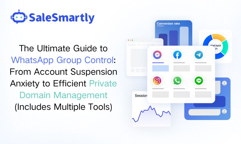 The Ultimate Guide to WhatsApp Group Control (Includes Multiple Tools)