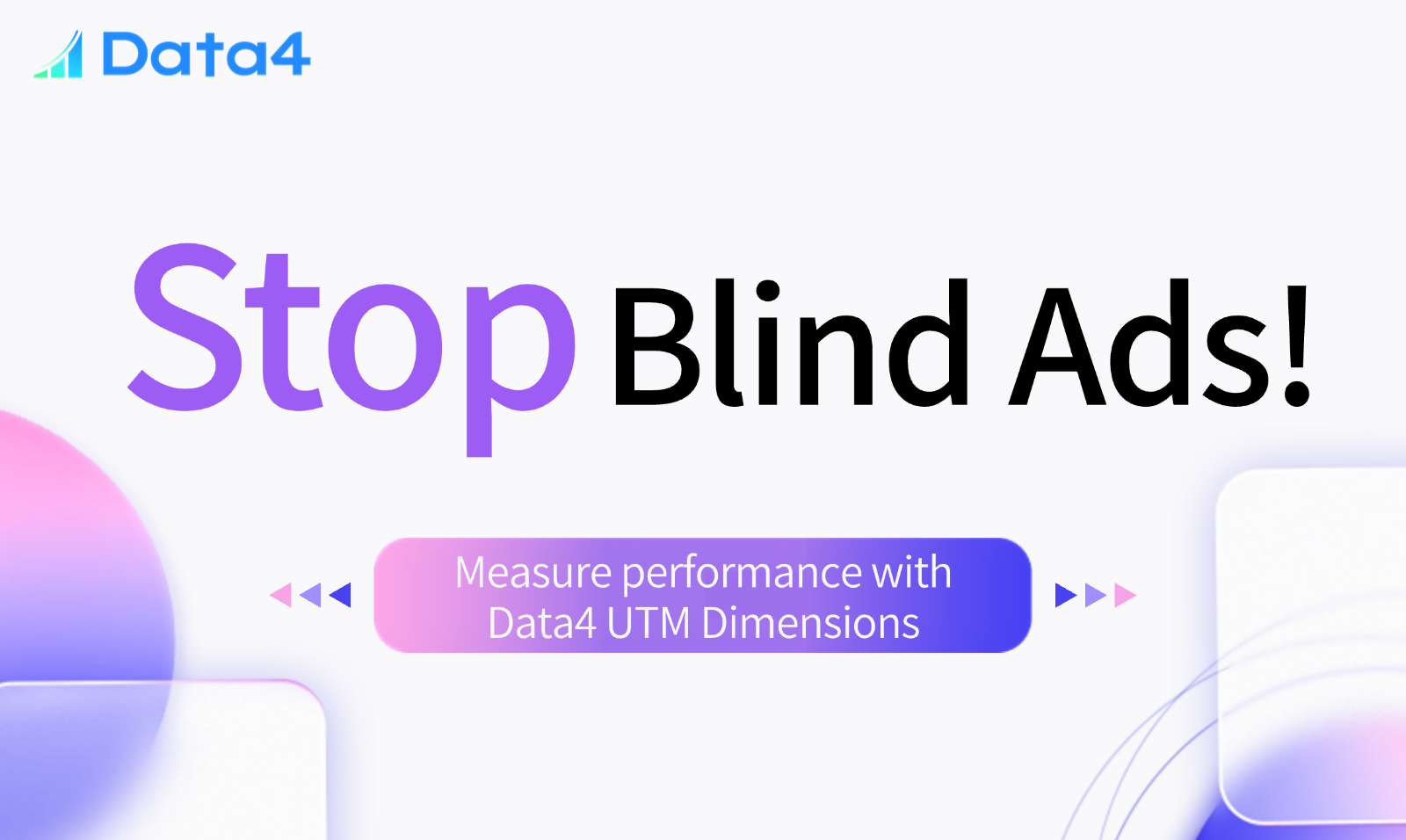 Stop Blind Advertising! Data4's New UTM Dimensions Help You Easily Identify High-ROI Channels