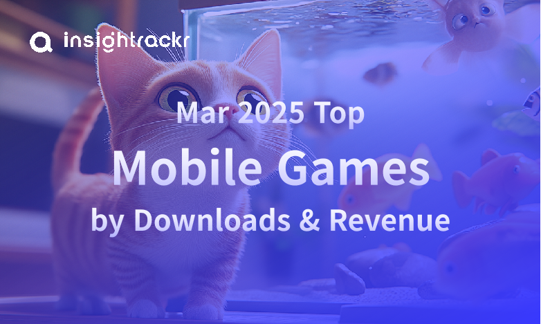 Mar2025 Top Mobile Games