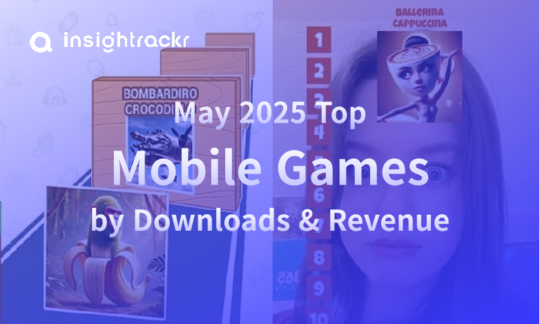 May 2025 Top Mobile Games