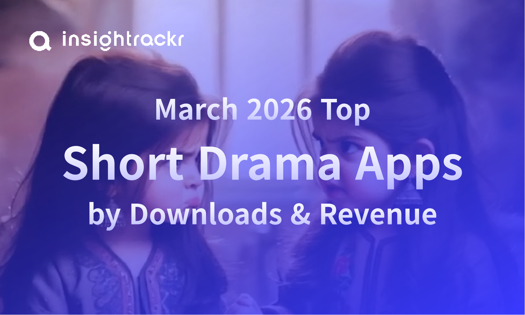 Mar 2026 Top Short Drama Apps