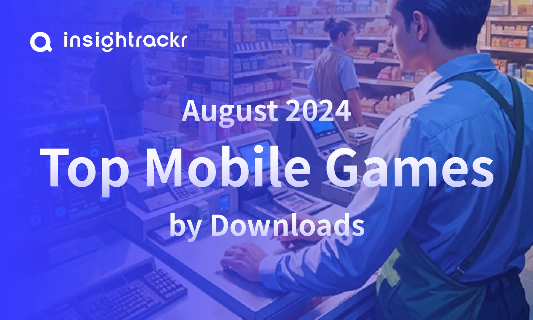 August 2024 Top Mobile Games by Downloads