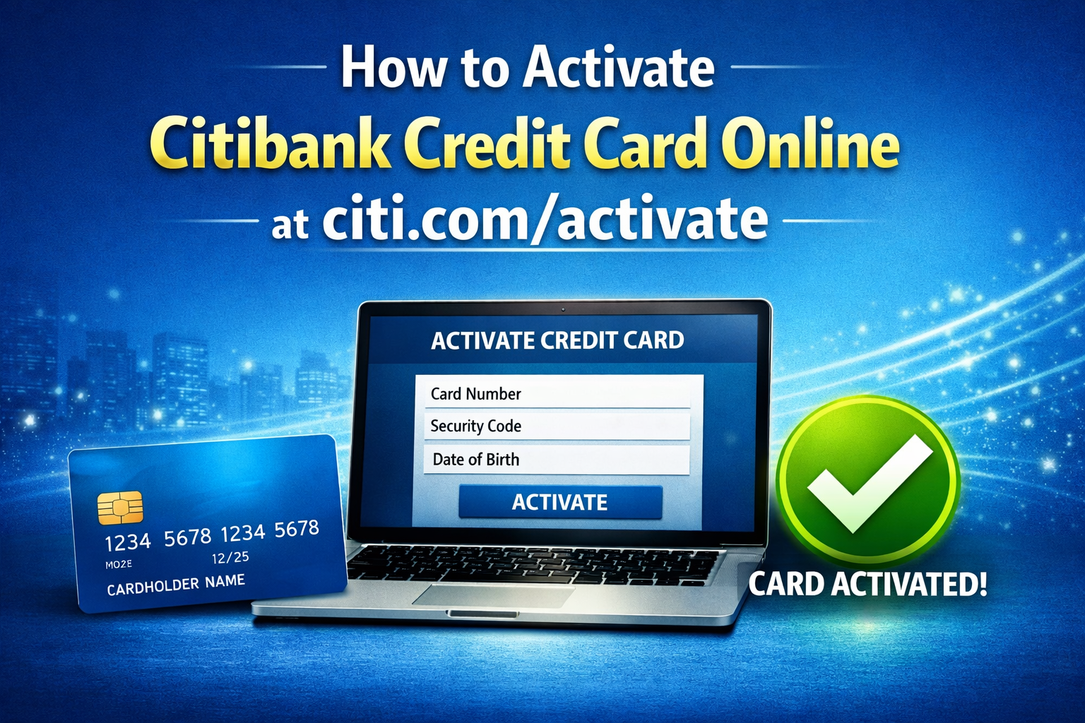 How to Activate Citibank Credit Card Online at citi.com/activate (Step-by-Step Guide)