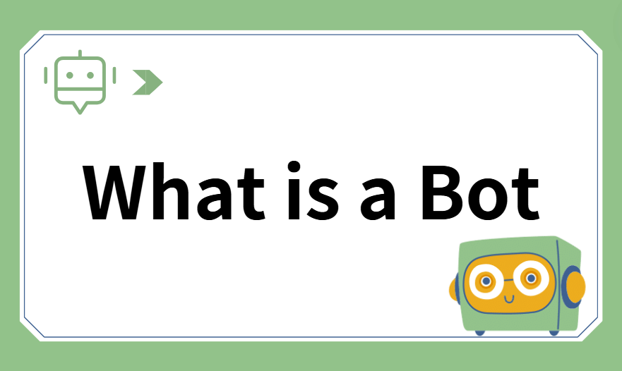 What Is a Bot and How Does It Work?