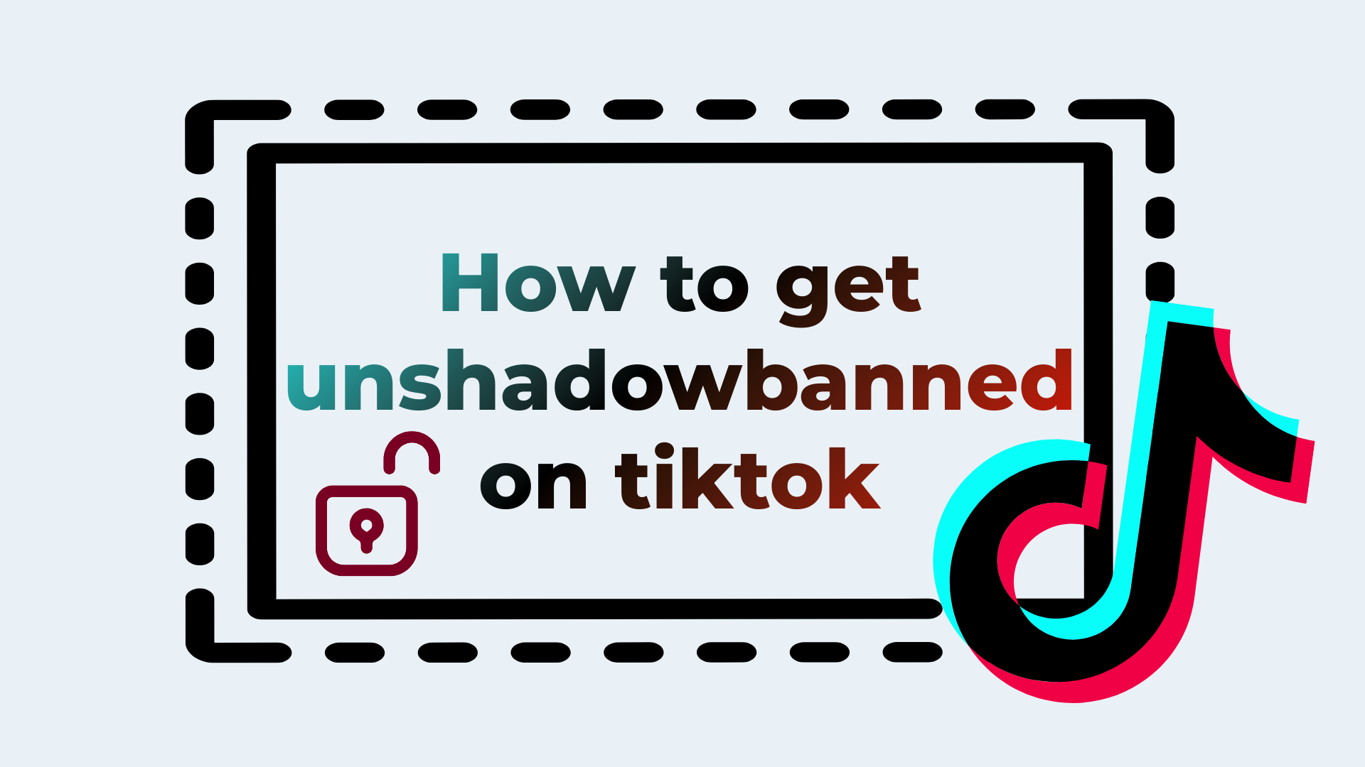 How to Get Unshadowbanned On Tiktok