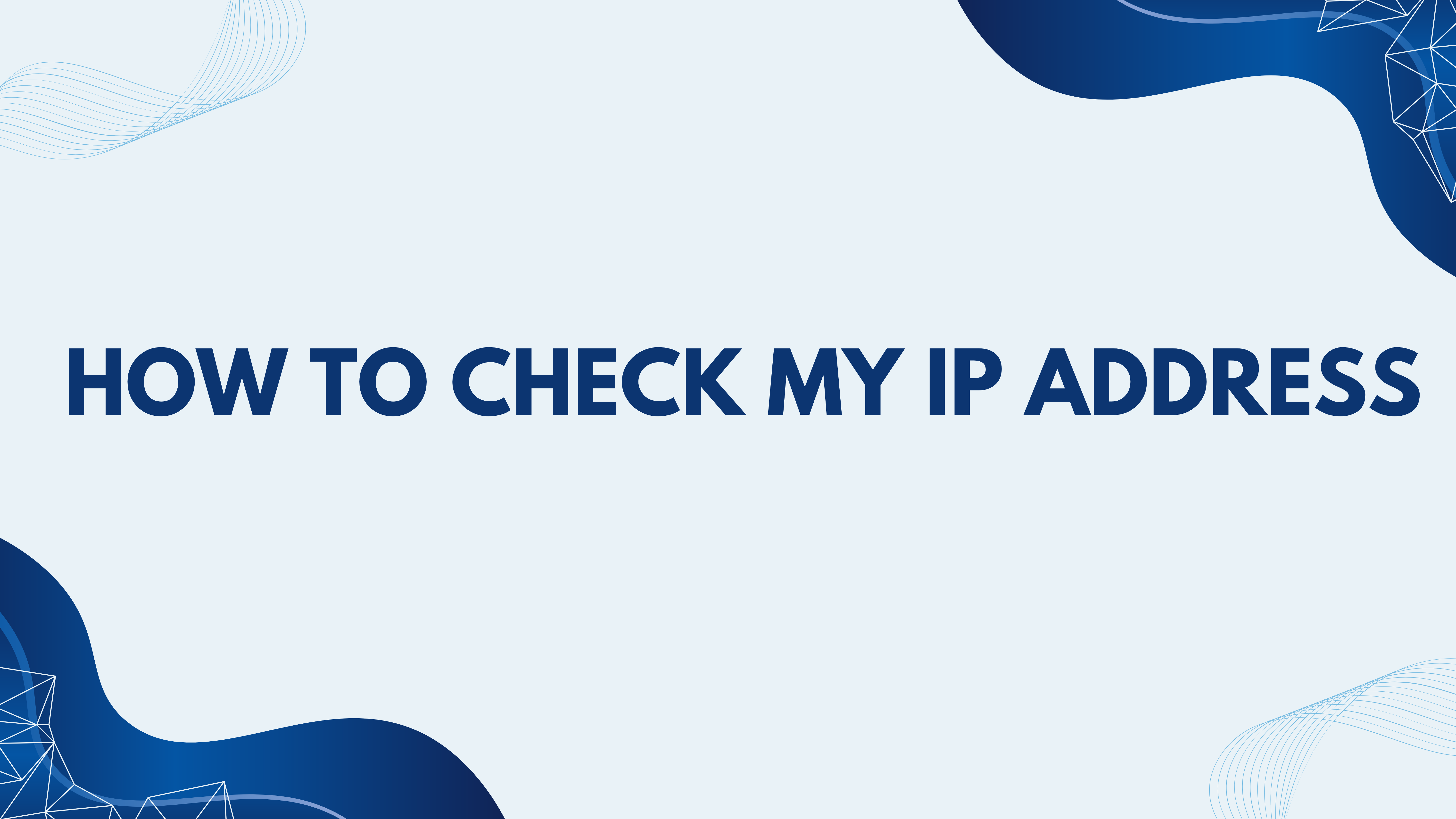 how to check my ip address