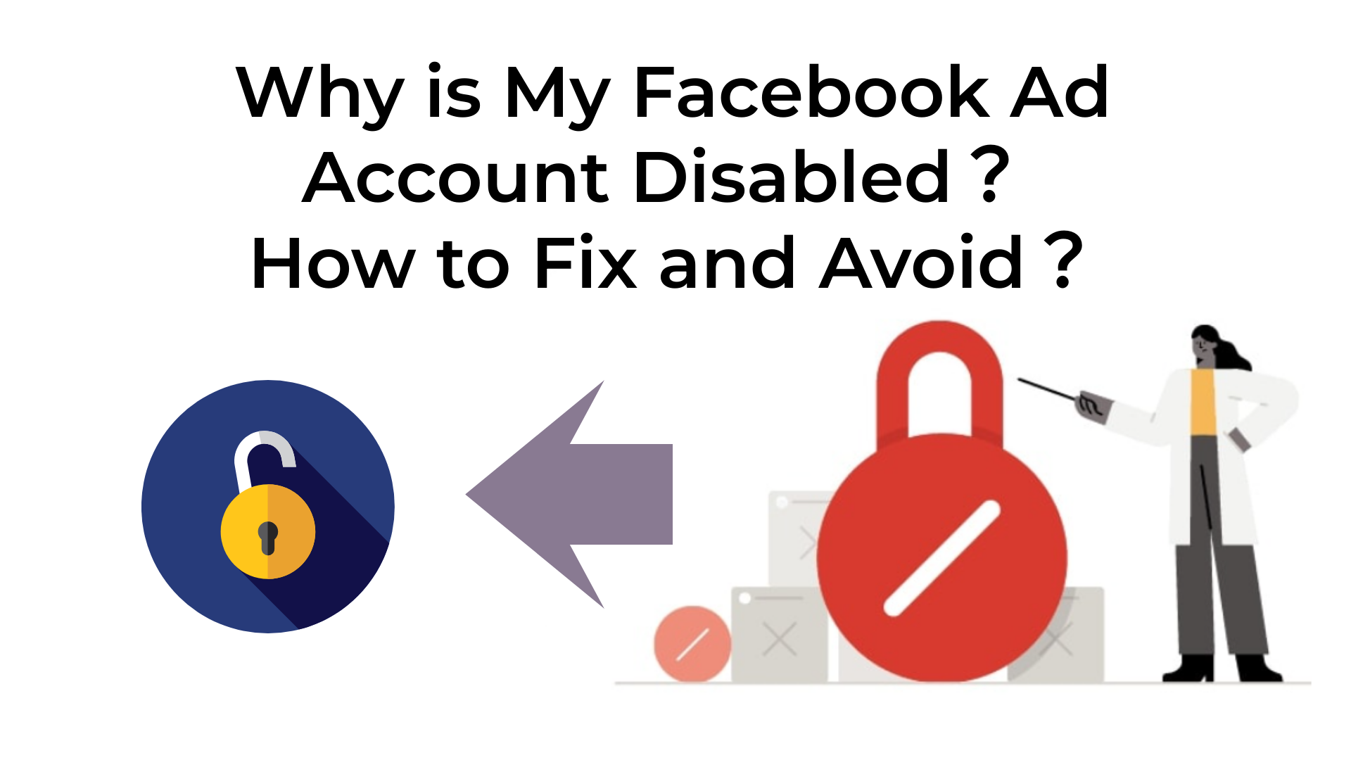 Why is My Facebook Ad Account Disabled? How to Fix and Avoid?