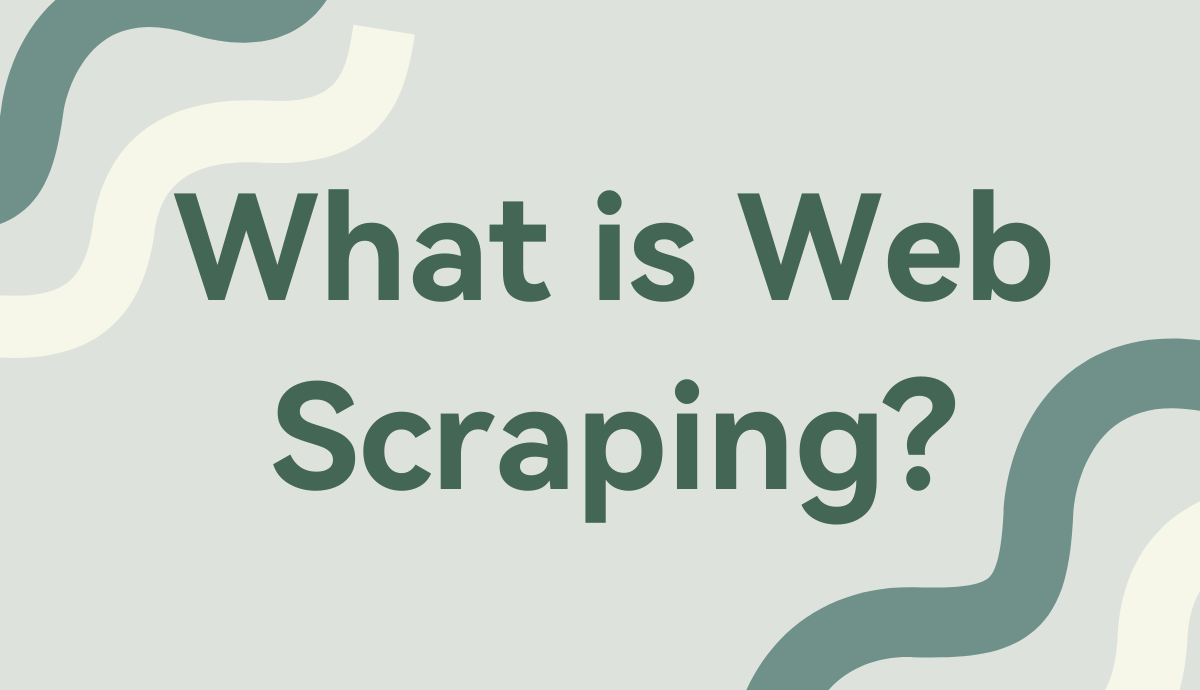 What is web scraping?