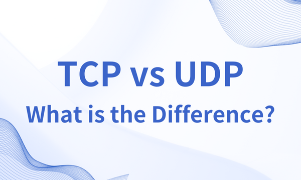TCP vs UDP: What is the Difference?