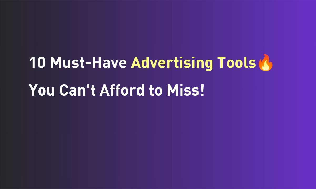 10 must have advertising tool
