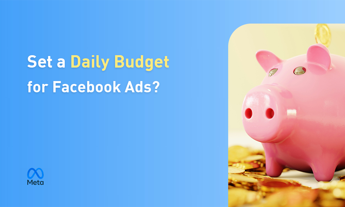 Set a Daily Budget for fb ads