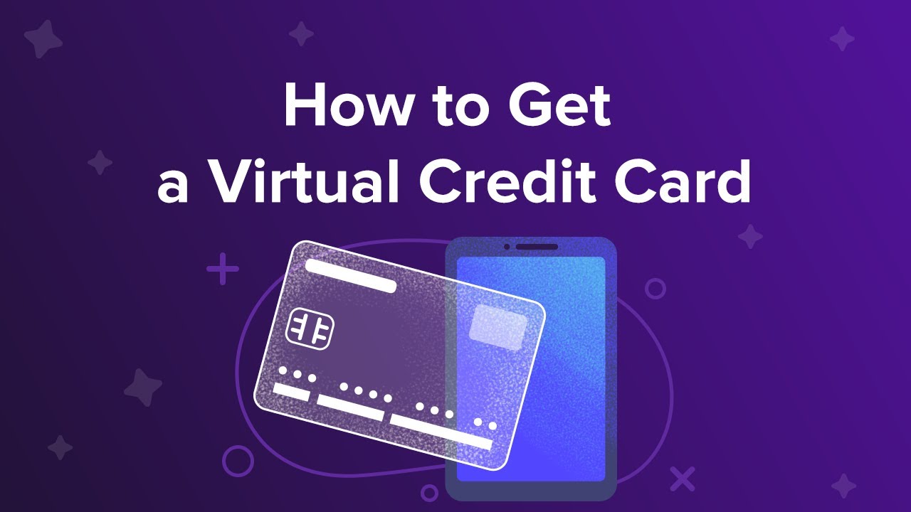 How to Get a Virtual Credit