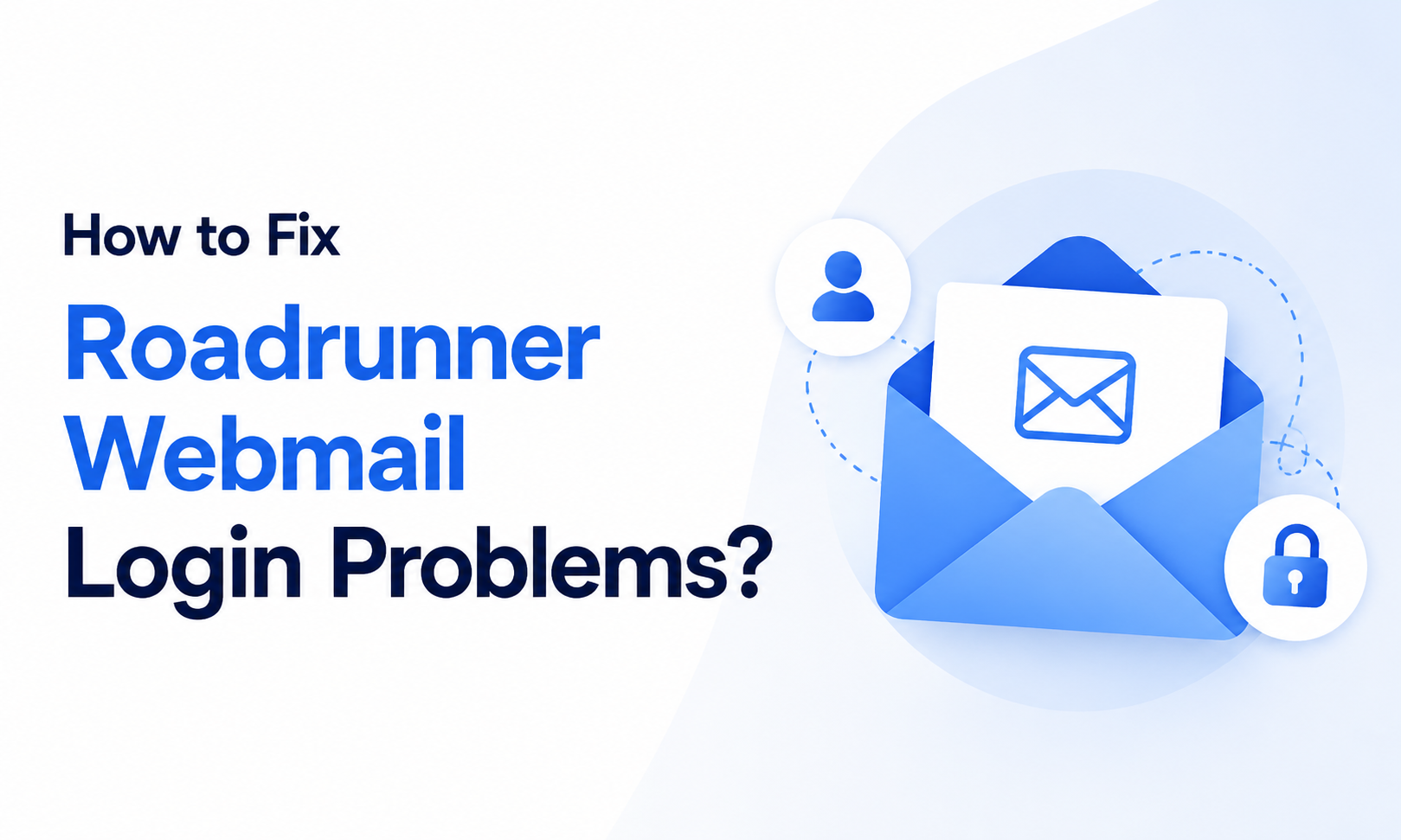 How to Fix Roadrunner Webmail Login Problems?