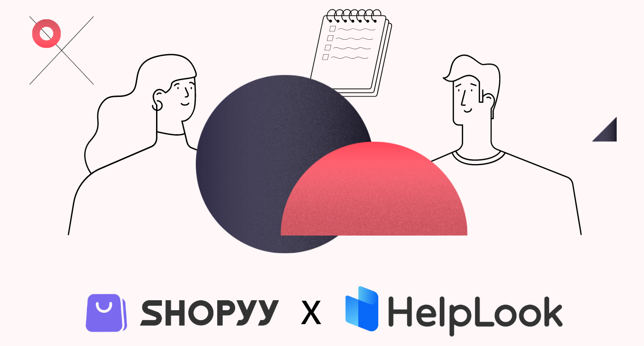 聯盟 | SHOPYY 與 HelpLook 達成策略合作，攜手助力獨立站賣家快速成長！