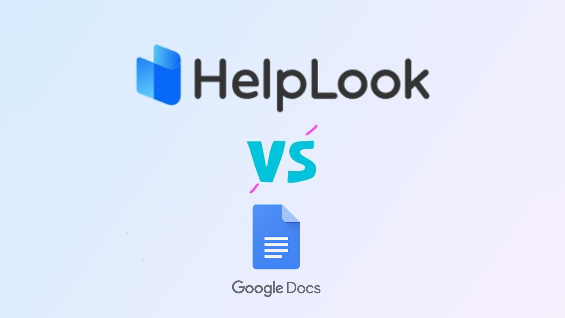 Helplook VS Google Docs：一對一比較