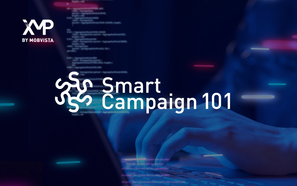 Smart Campaign 101: Why Automation is Crucial + 6 Powerful Automation Rules to Revolutionize Your Campaigns by XMP