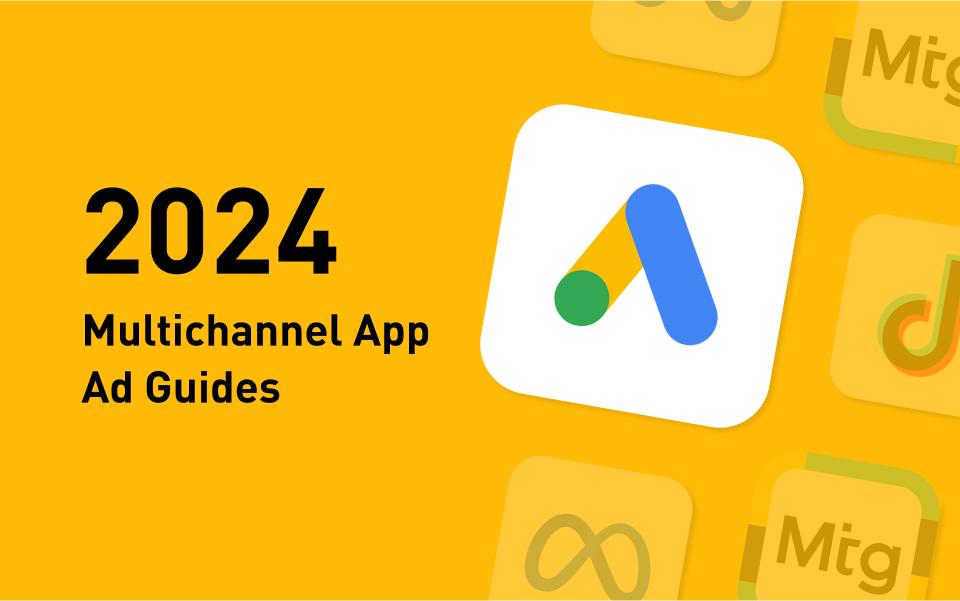 2025 Multichannel App Ad Guides - Google Ads | XMP