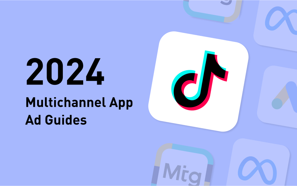 2026 Multichannel App Ad Guides - TikTok for Business | XMP