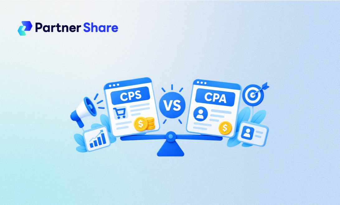 How to choose the most common billing models for affiliate marketing? Is CPS or CPA more suitable for you?